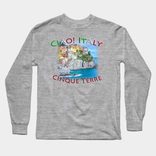 Ciao! Italy Cinque Terre Manarola Long Sleeve T-Shirt